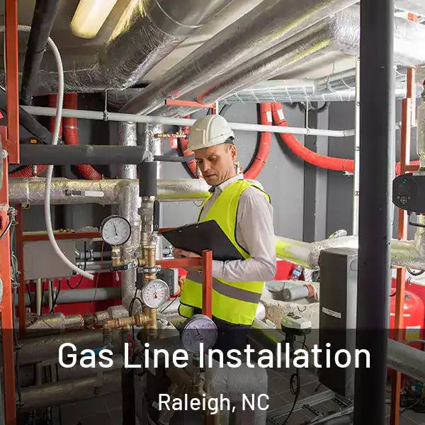  Gas Line Installation Raleigh, NC