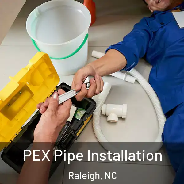  PEX Pipe Installation Raleigh, NC