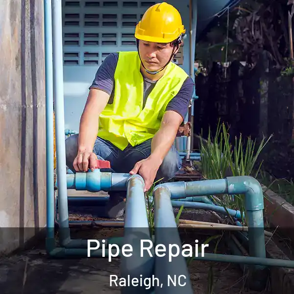  Pipe Repair Raleigh, NC