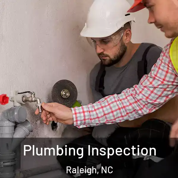  Plumbing Inspection Raleigh, NC