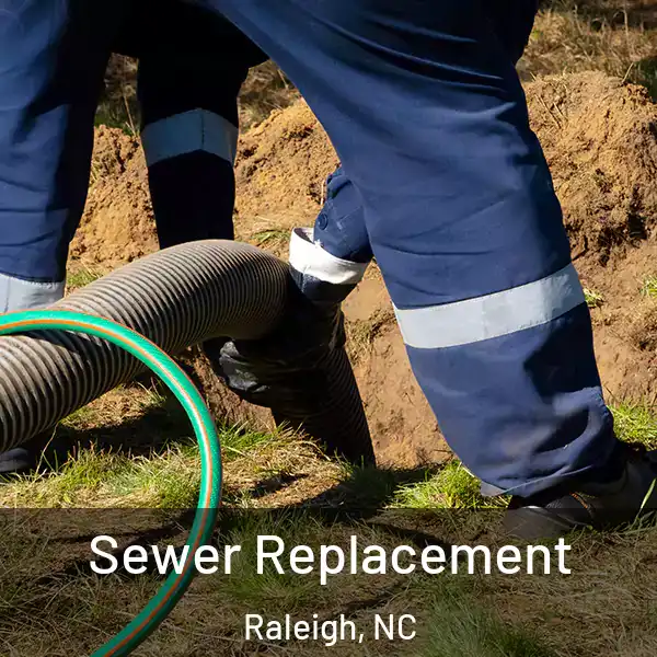  Sewer Replacement Raleigh, NC