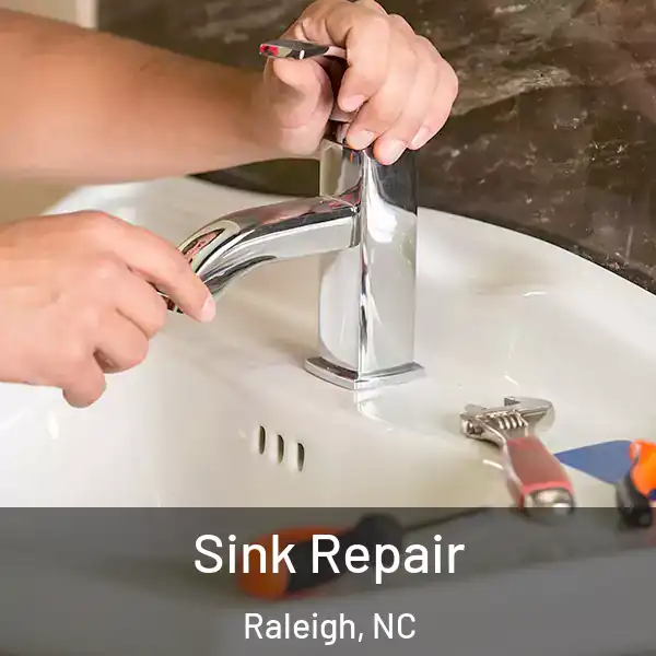 Sink Repair Raleigh, NC