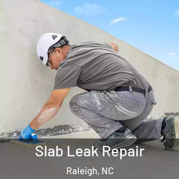  Slab Leak Repair Raleigh, NC