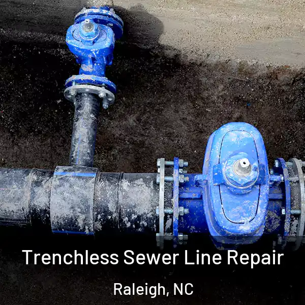  Trenchless Sewer Line Repair Raleigh, NC