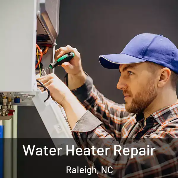  Water Heater Repair Raleigh, NC