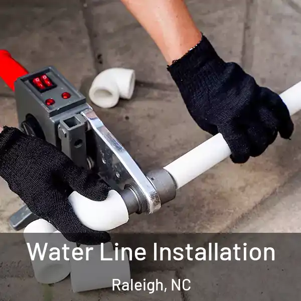  Water Line Installation Raleigh, NC