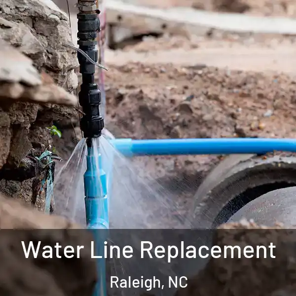  Water Line Replacement Raleigh, NC