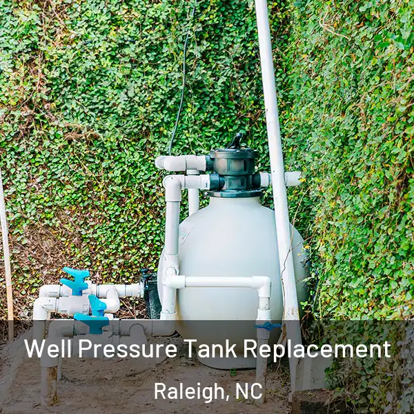  Well Pressure Tank Replacement Raleigh, NC