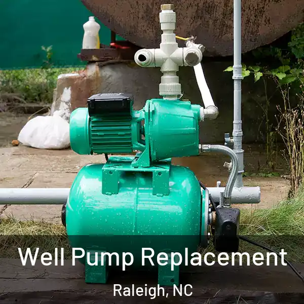  Well Pump Replacement Raleigh, NC